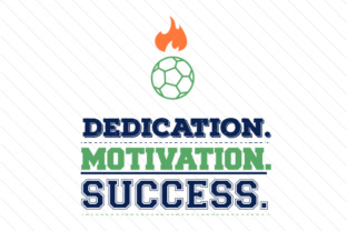 Dedication Motivation Success Soccer: A Digital Asset for Sports Crafts